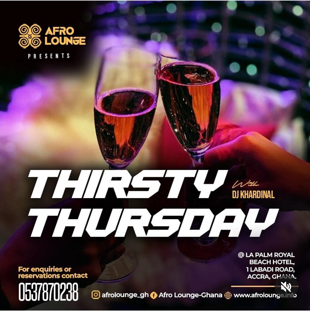 Thirsty Thursday - on UpNext Ghana